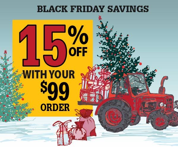 Black Friday Savings 15% Off with your $99 Order