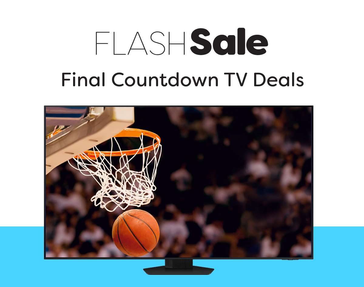Final Countdown on these TV Deals