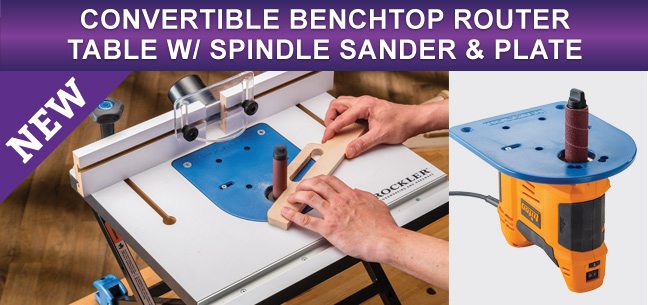 New! Convertible Benchtop Router Table with Spindle Sander & Plate