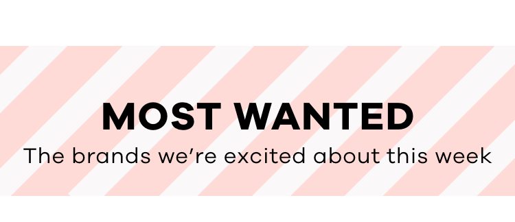 Most wanted | Shop now 