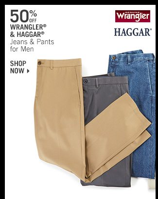Shop 50% Off Wrangler & Haggar Jeans & Pants for Men