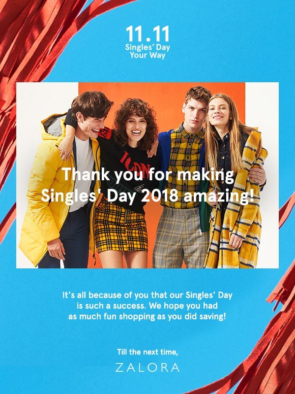 Thank you for making Singles' Day 2018 amazing! It's all because of you that our Singles' Day is such a success. We hope you had as much fun shopping as you did saving!