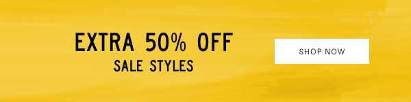 Extra 50% Off All Sale Styles - Shop Now
