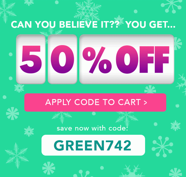 50% Off Everything - Use code: GREEN742