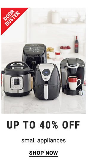 Doorbuster - Up to 40% off small appliances. Shop Now.