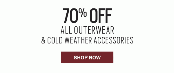 TODAY'S PICK | ONLINE ONLY | 70% Off Outerwear + 50% Off All Cold-Weather Accessories - SHOP NOW