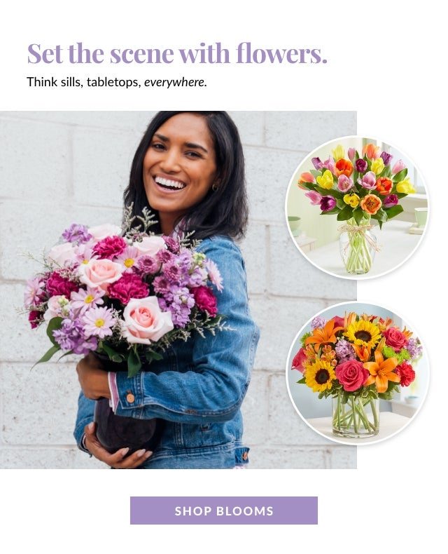 SET THE SCENE WITH FLOWERS - SHOP BLOOMS