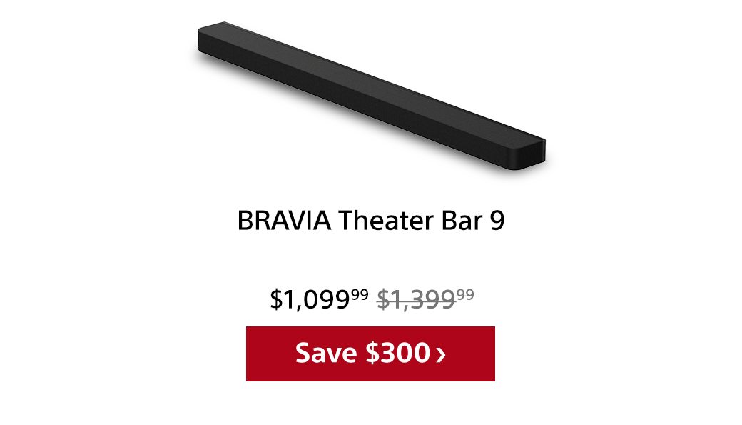 BRAVIA Theater Bar 9 | Save $300