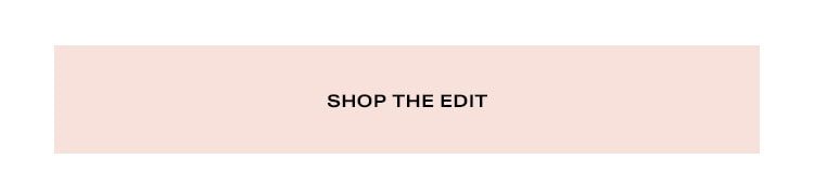 Shop the Edit.