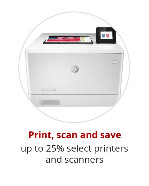 Print, scan and save up to 25% select printers and scanners