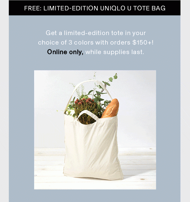BODY1 - GET A LIMITED-EDITION TOTE IN YOUR CHOICE OF 3 COLORS WITH ORDERS OF $150+