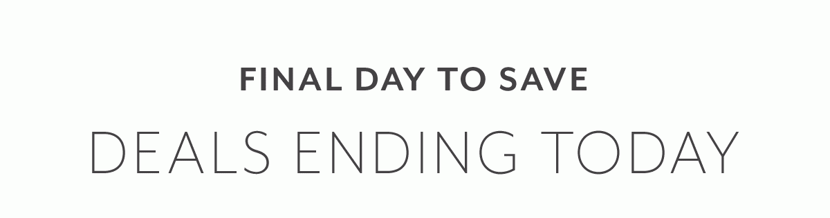 Final Day To Save Deals Ending Today