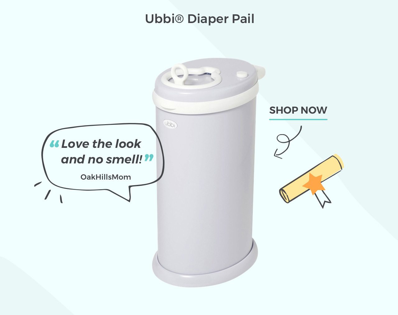 Ubbi® Diaper Pail “Love the look and no smell!“ -OakHillsMom Shop now 