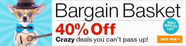 40% off Bargain Basket Sale - Shop Now >