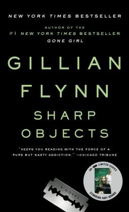 BOOK | Sharp Objects by Gillian Flynn