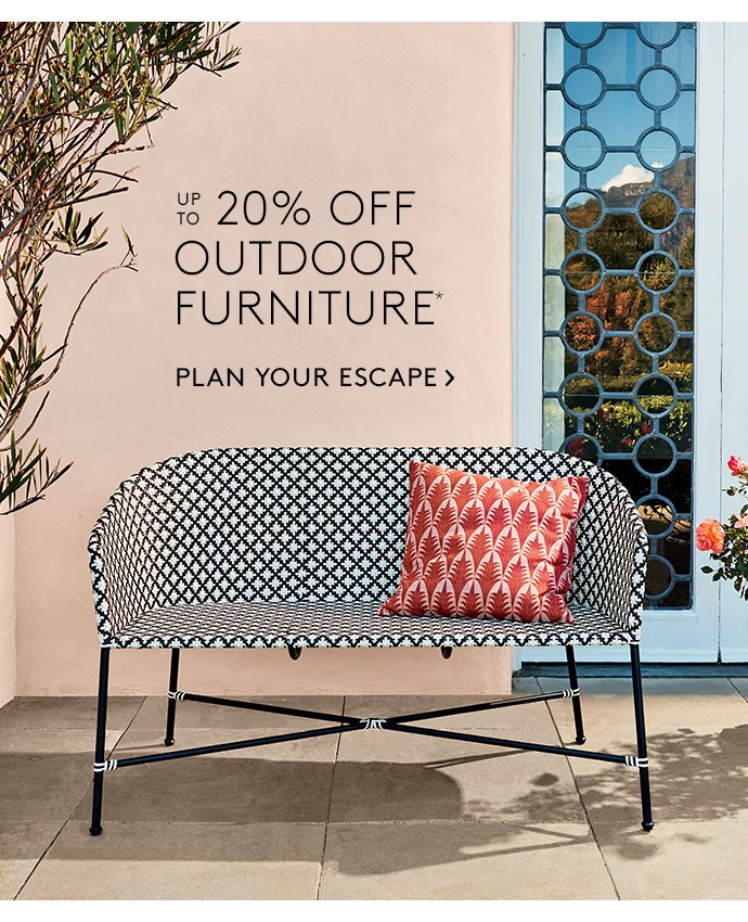 up to 20% off outdoor furniture*