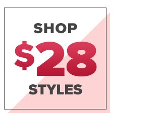 Shop $28 Styles