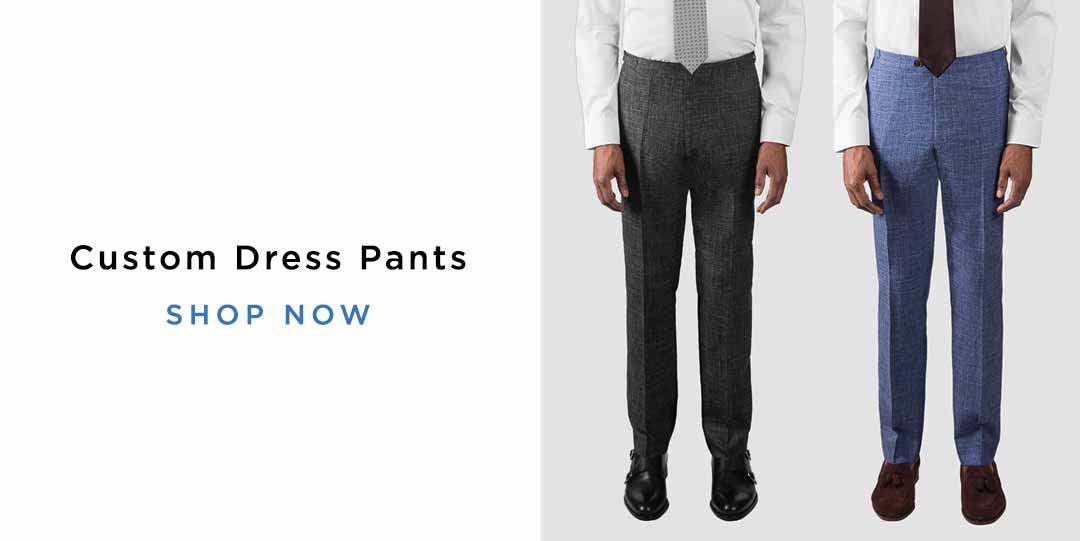 custom dress pants shop now