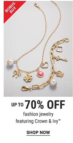 Bonus Buy - Up to 70% off fashion jewelry featuring Crown & Ivy™. Shop Now.