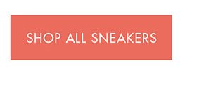 SHOP ALL SNEAKERS