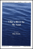 Like A River In My Soul (SATB)