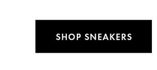 SHOP SNEAKERS