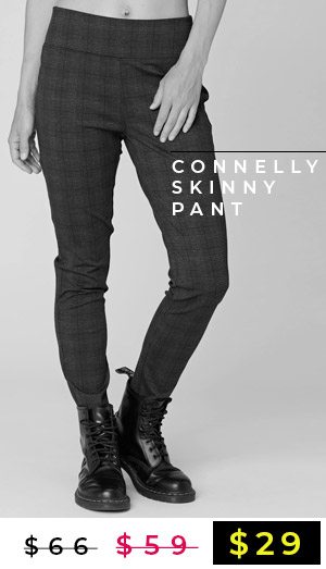 Connelly Skinny Pant »