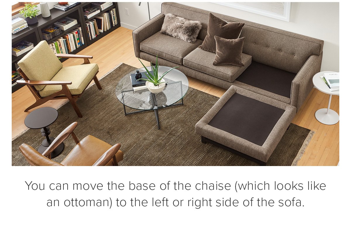 You can move the base of the chaise (which looks like an ottoman) to the left or right side of the sofa.