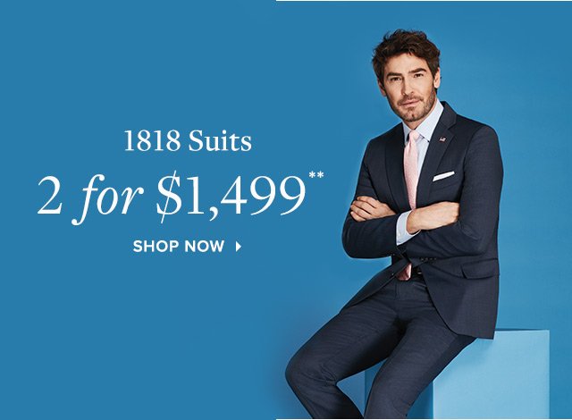 1818 SUITS | SHOP NOW