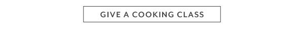 Give a cooking class
