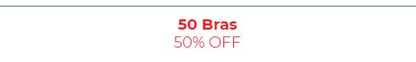 50 Bras 50% off - Turn on your images