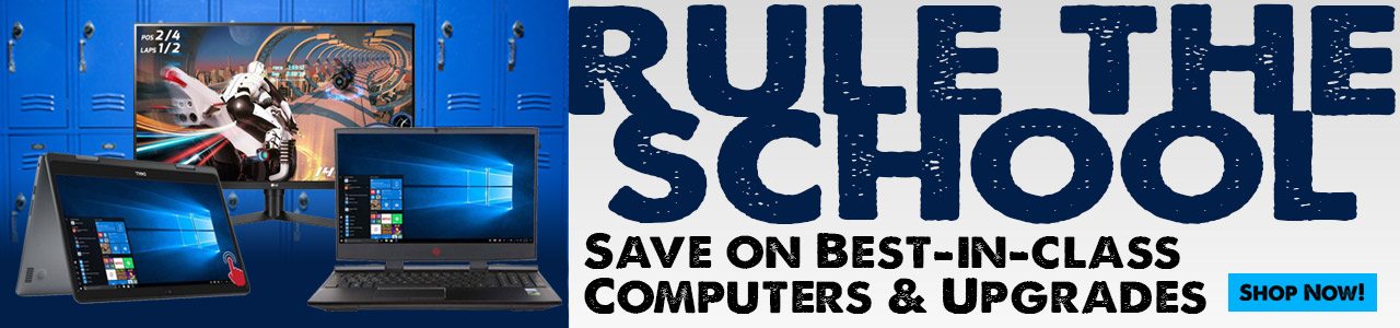 Rule the School. Save on Best-in-Class Computers and Upgrades - Shop Now!