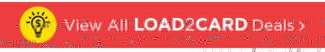 LOAD2CARD - View All L2C Deals - Get Coupons