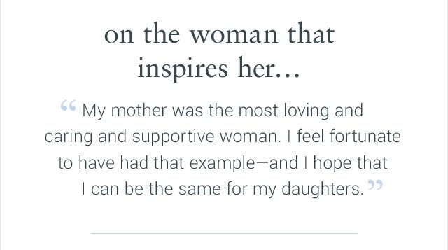 on the woman that inspires her…