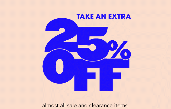 TAKE 25% OFF