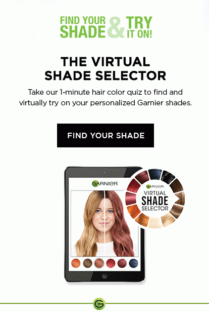 FIND YOUR SHADE & TRY IT ON! - THE VIRTUAL SHADE SELECTOR - Take our 1-minute hair color quiz to find and virtually try on your personalized Garnier shades. - FIND YOUR SHADE - GARNIER - VIRTUAL SHADE SELECTOR