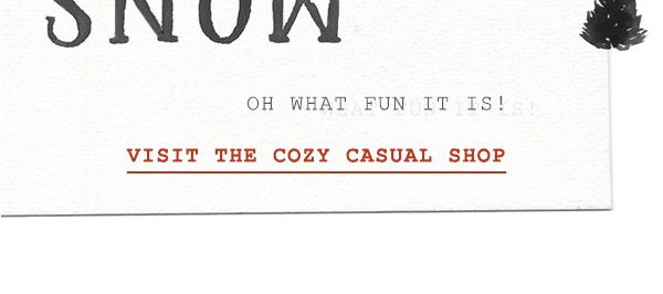 Shop cozy clothes.