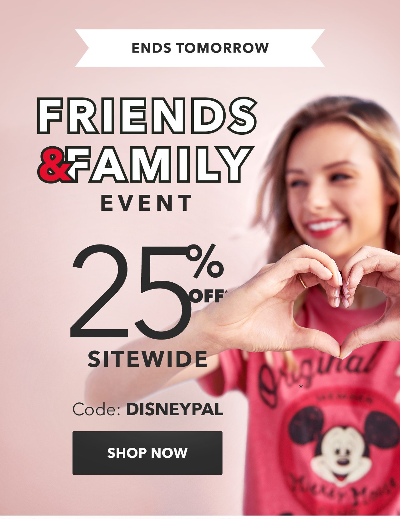 Friends & Family | Shop Now