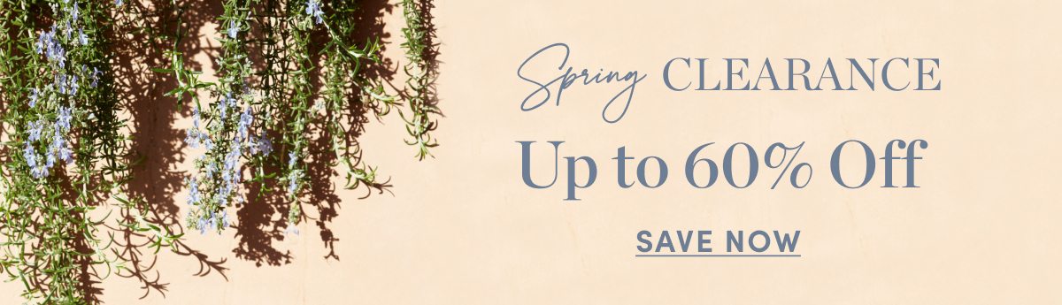 Spring Clearance Up to 60 Percent Off