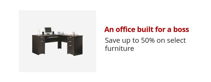 An office built for a boss Save up to 50% on select furniture