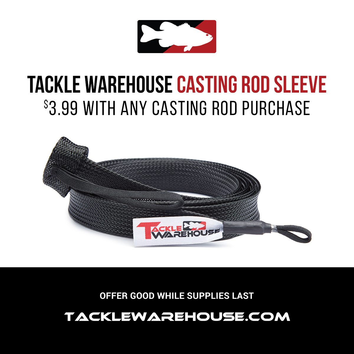 Tackle Warehouse Casting Rod Sleeve $3.99 With Any Casting Rod Purchase