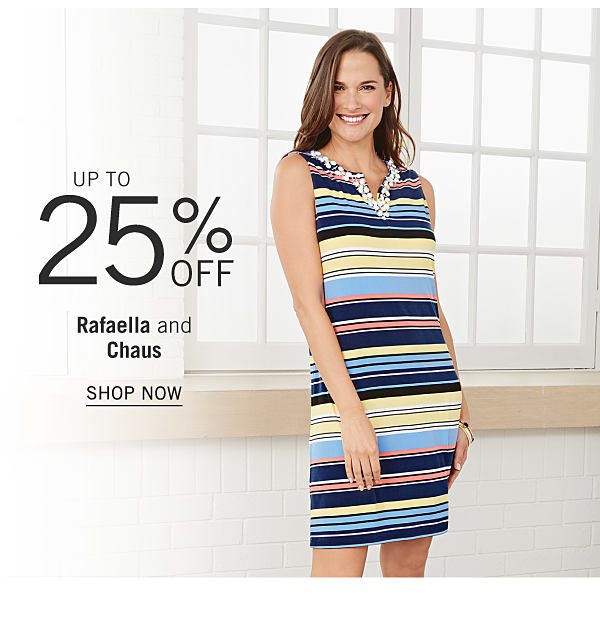 Up to 25% off Rafaella & Chaus. Shop Now.