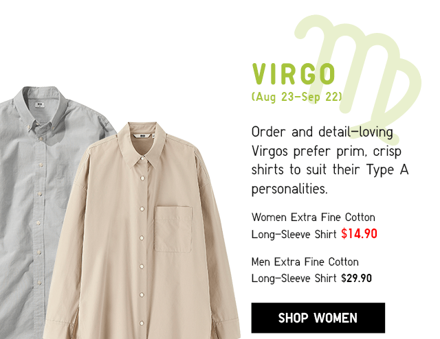 VIRGO (AUG 23-SEP 22), WOMEN EXTRA FINE COTTON LONG-SLEEVE SHIRT $29.90 - SHOP WOMEN