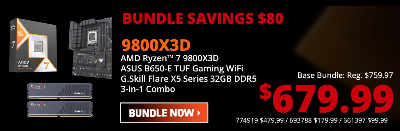 AMD Ryzen 7 9800X3D ASUS B650-E TUF Gaming WiFi G.Skill Flare X5 Series 32GB DDR5 3-in-1 Combo