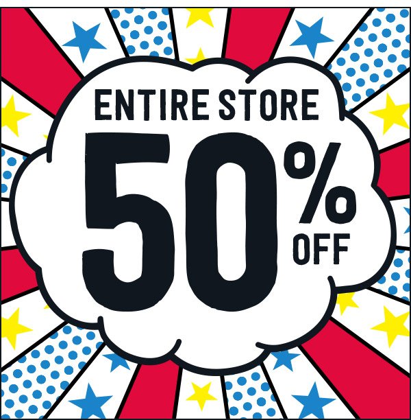 Entire Store 50% Off