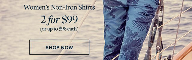 WOMEN'S NON-IRON SHIRTS | 2 FOR $99