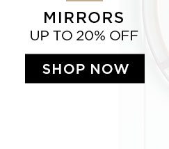 Mirrors - Up To 20% Off - Shop Now