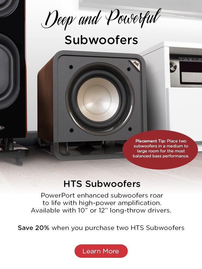 Save 20% when you buy two HTS subwoofers