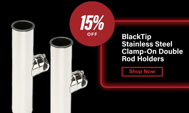 15% OFF BlackTip Stainless Steel Clamp-on Double Rod Holders - Shop Now