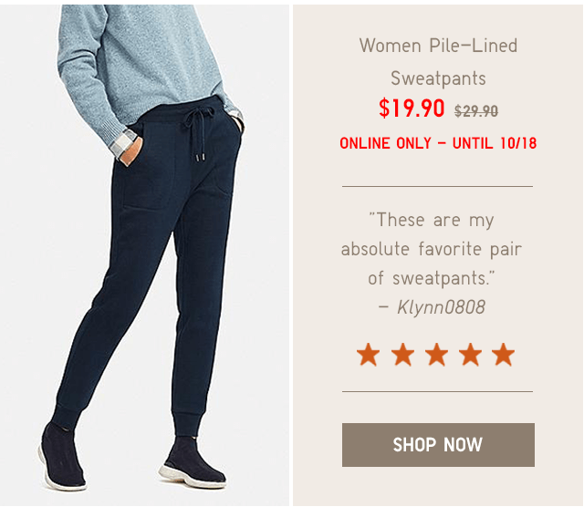 WOMEN PILE-LINED SWEATPANTS $19.90 - SHOP NOW